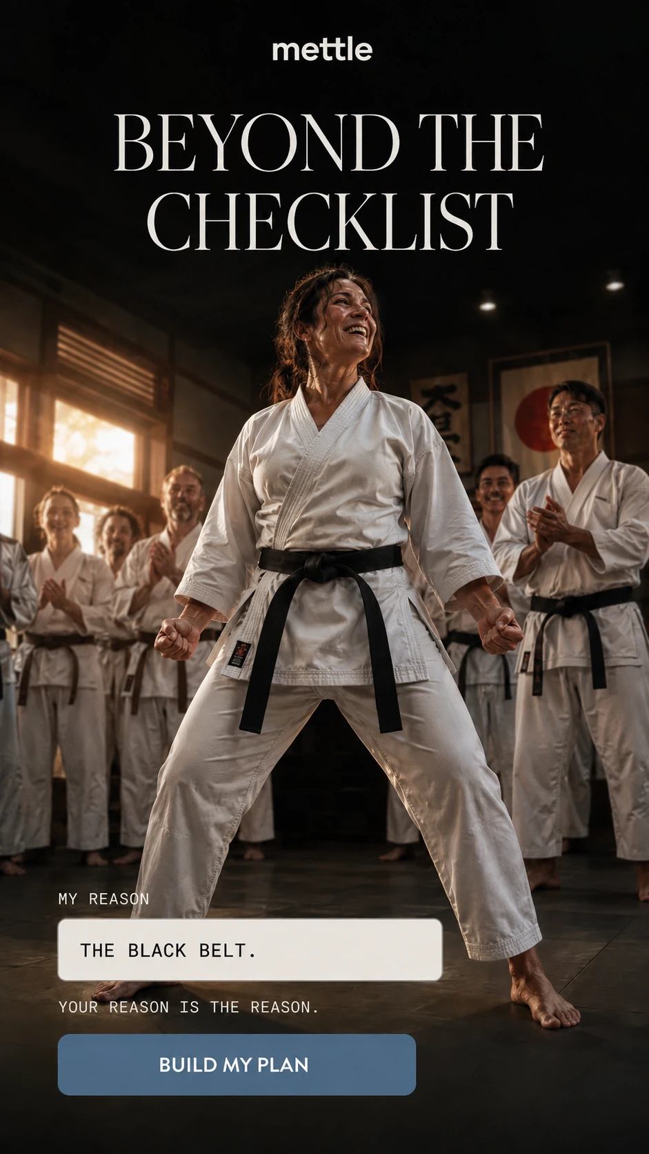 Mettle hero frame — Beyond the Checklist, with My Reason field reading THE BLACK BELT